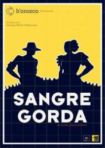 Obra de teatro Sangre gorda por H'orozco Teatro