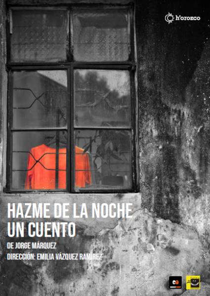 Obra de teatro Hazme de la noche un cuento por H'orozco Teatro